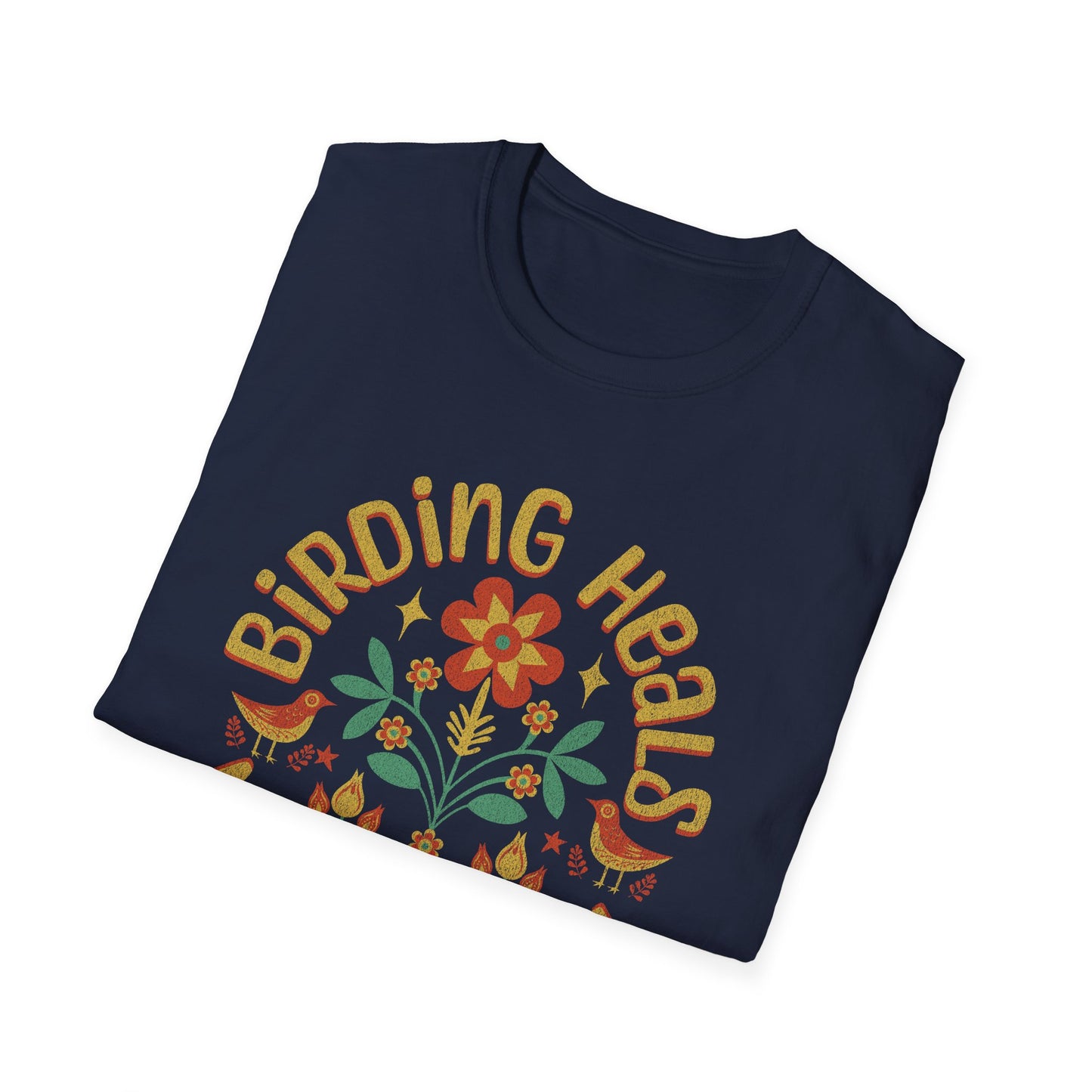Birding Heals The Mind & Soul Unisex Softstyle T-Shirt - Nature Lover's Gift