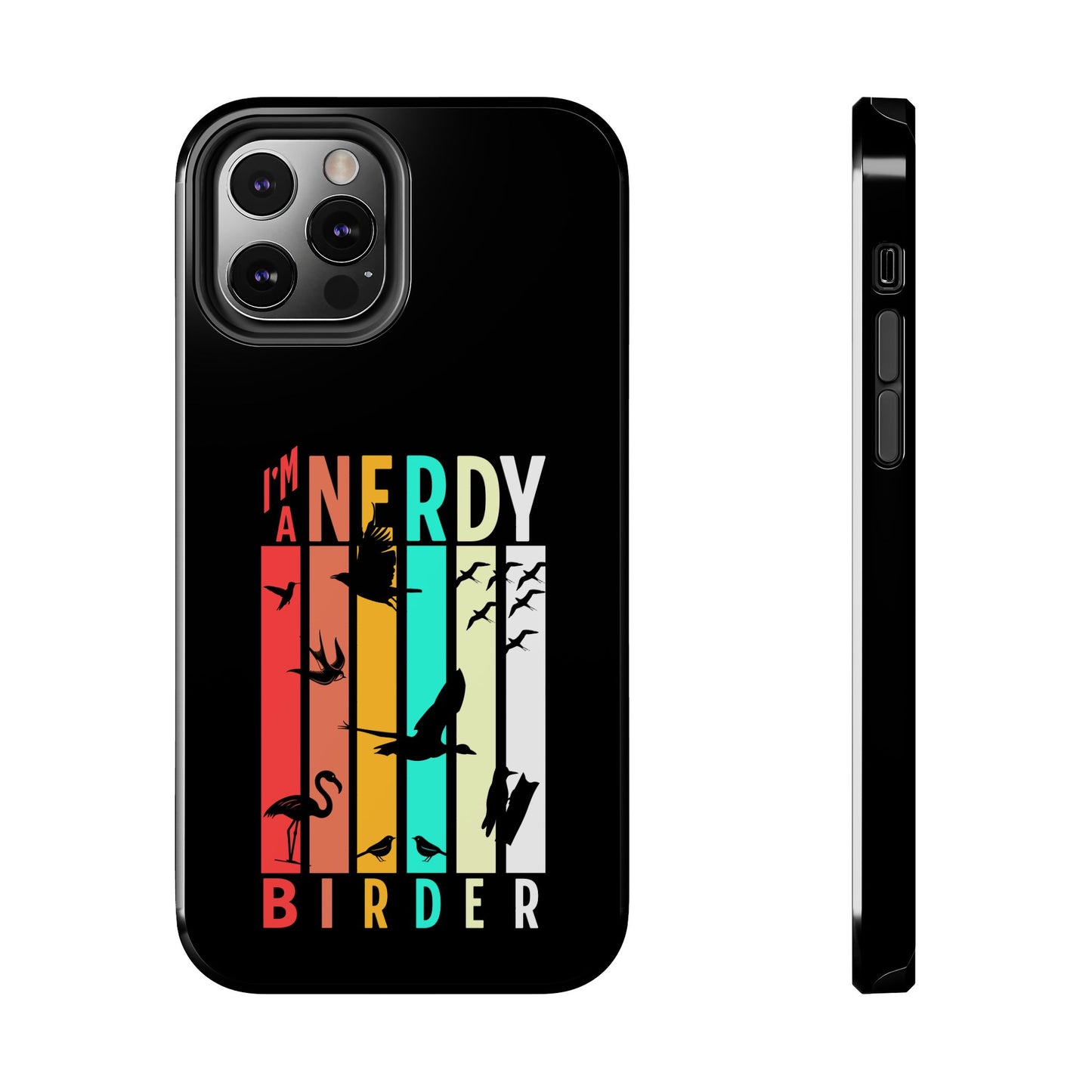 The Nerdy Birder - I'm A Nerdy Birder Phone Case, Nature Lover Gift, Eco-friendly Tough Phone Cover
