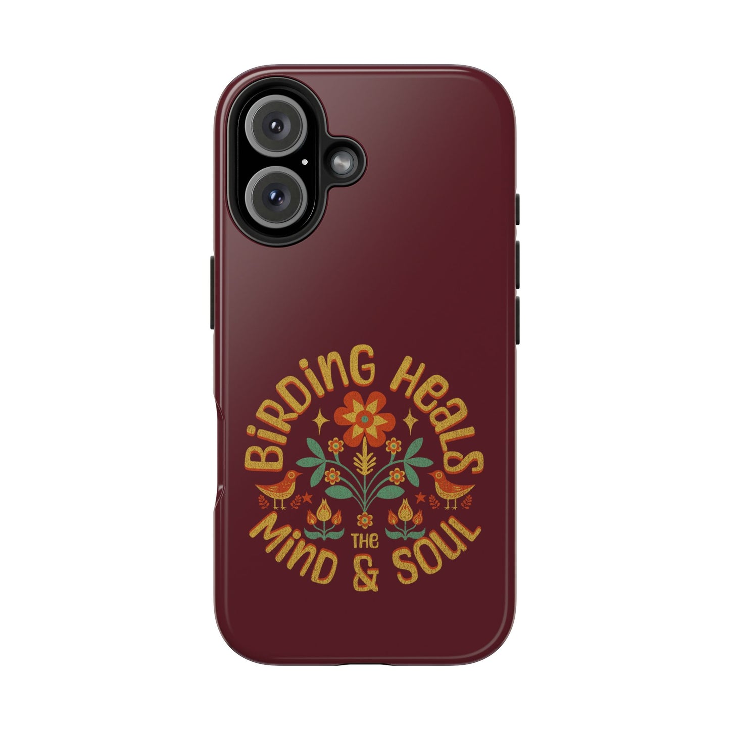 The Nerdy Birder - Birding Heals the Mind & Soul Design, Tough Secure Phone Covers for Bird Lovers, Artistic Gifts for Nature Enthusiasts