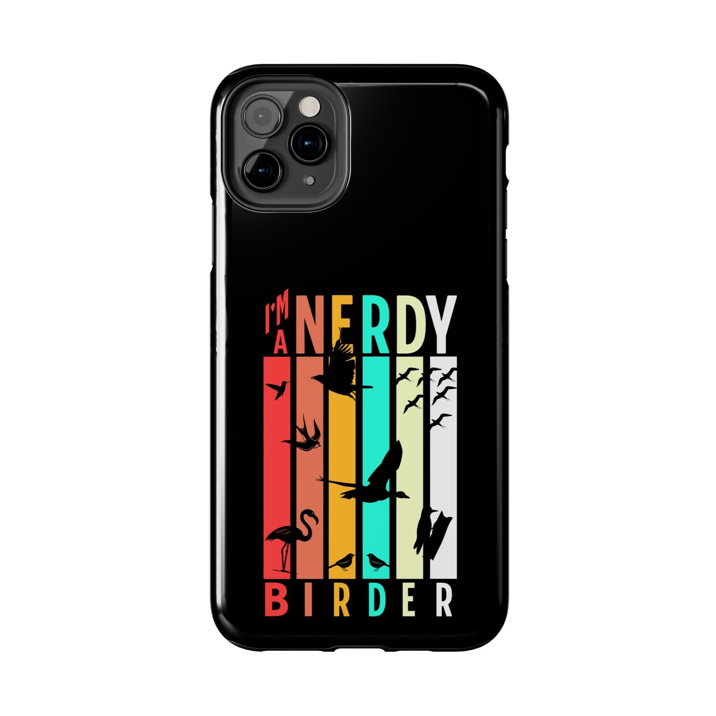 The Nerdy Birder - I'm A Nerdy Birder Phone Case, Nature Lover Gift, Eco-friendly Tough Phone Cover