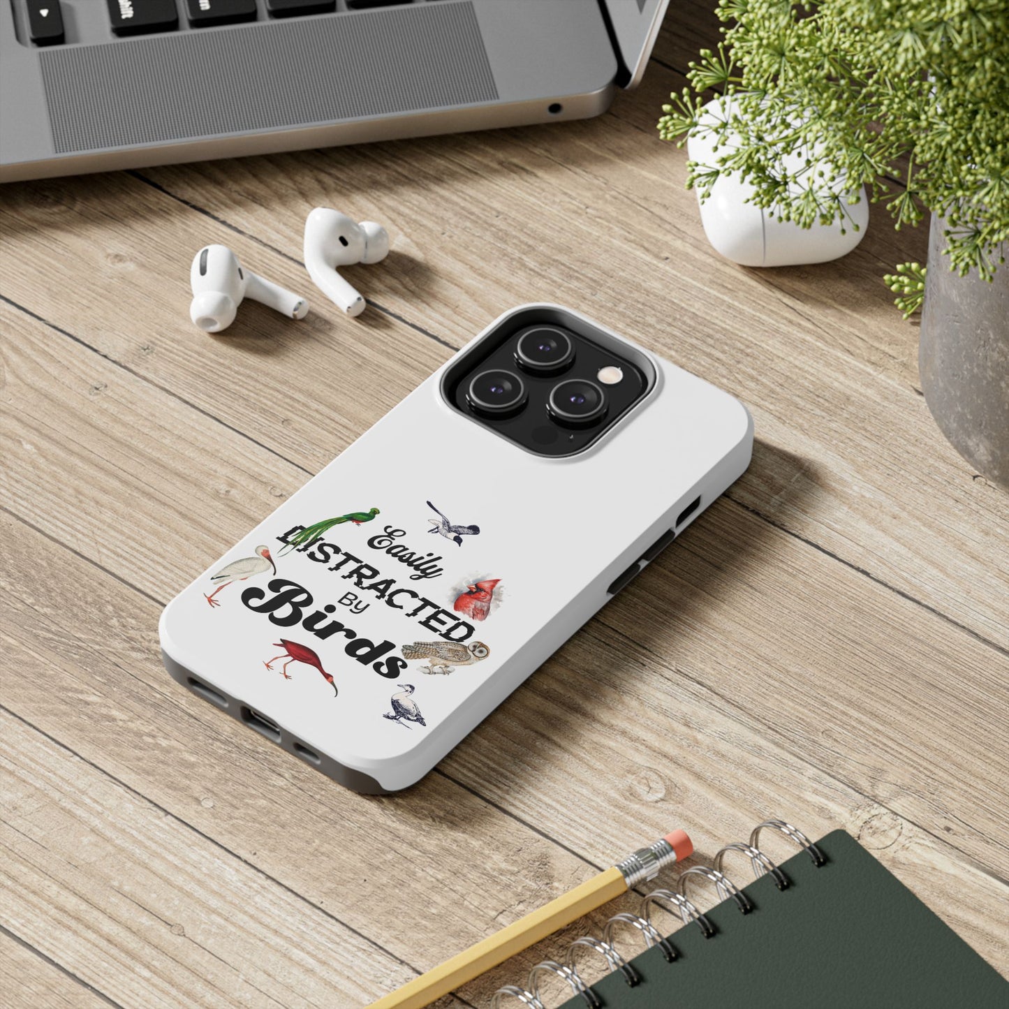 The Nerdy Birder - Easily Distracted by Birds Tough Phone Cases, Bird Lover Gift, Unique Phone Accessory, Nature-Themed Case