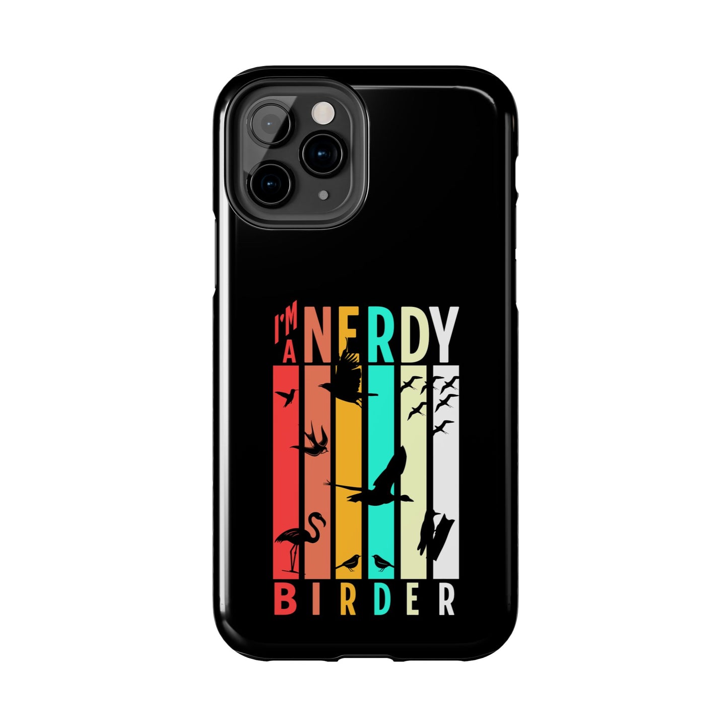 The Nerdy Birder - I'm A Nerdy Birder Phone Case, Nature Lover Gift, Eco-friendly Tough Phone Cover