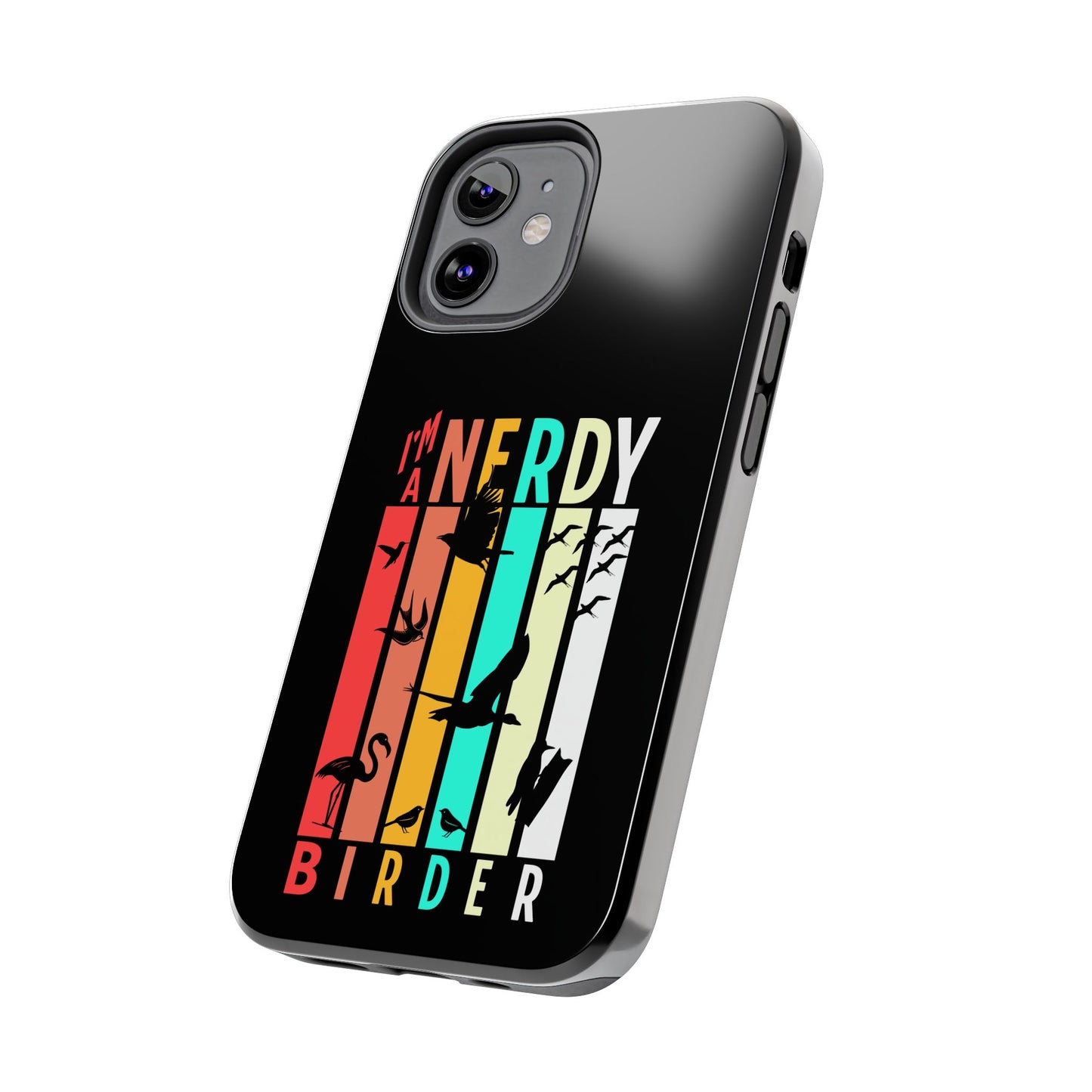 The Nerdy Birder - I'm A Nerdy Birder Phone Case, Nature Lover Gift, Eco-friendly Tough Phone Cover