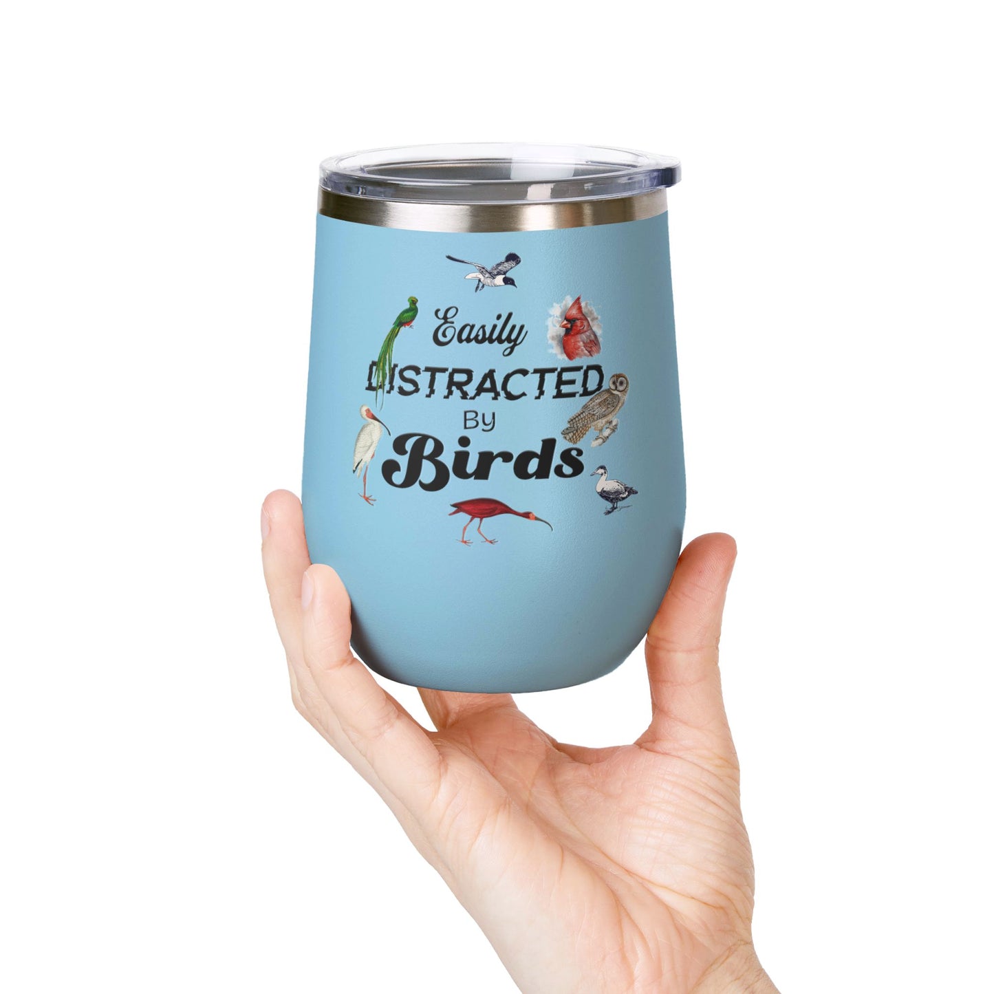 Easily Distracted By Birds Wine Tumbler - 12oz Insulated Mug for Bird Lovers