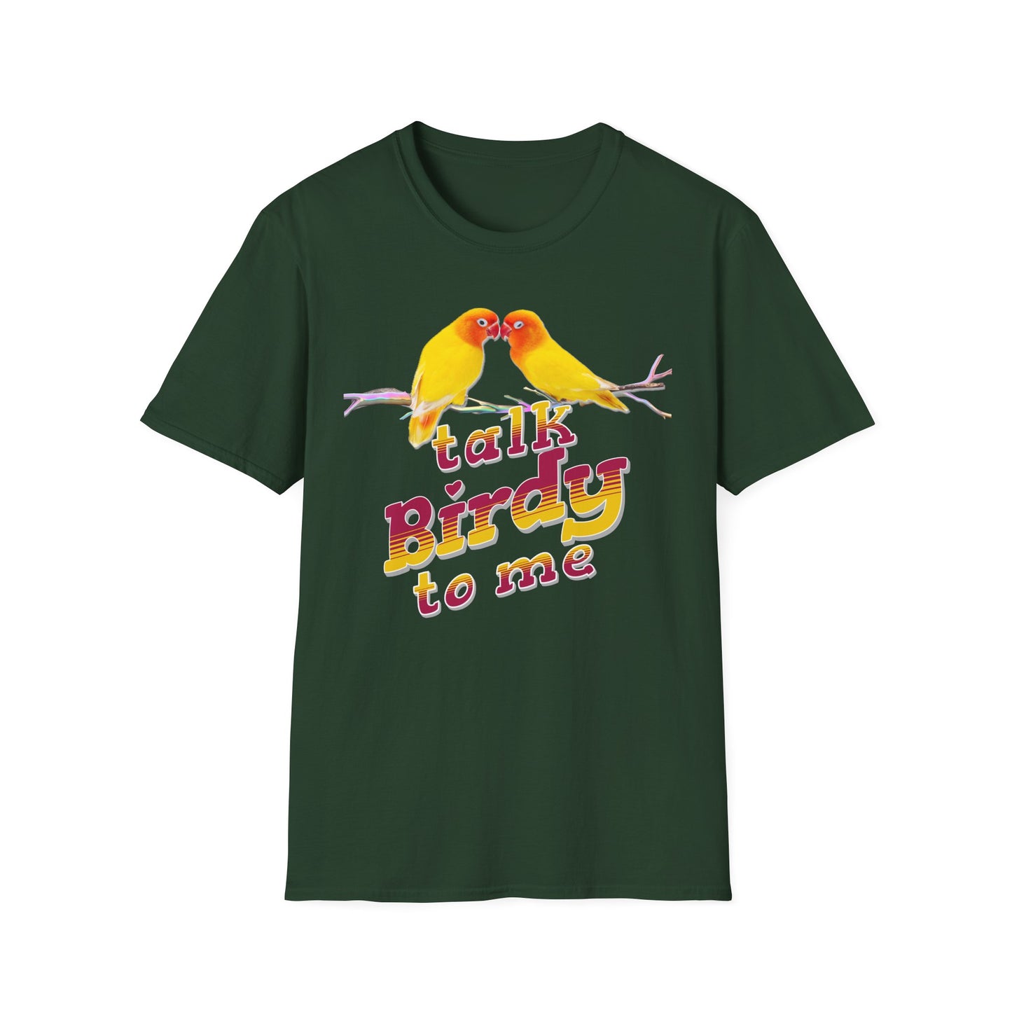 Talk Birdy To Me Graphic Unisex Softyle T-Shirt