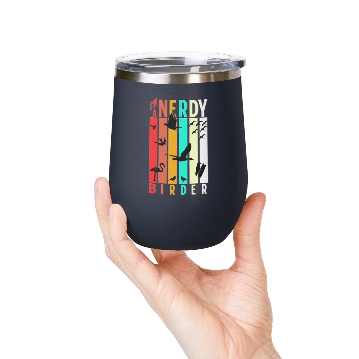I'm A Nerdy Birder Wine Tumbler, 12oz | Perfect Gift for Bird Lovers, Nature Enthusiasts, Party Time, Outdoor Adventures, Home Decor