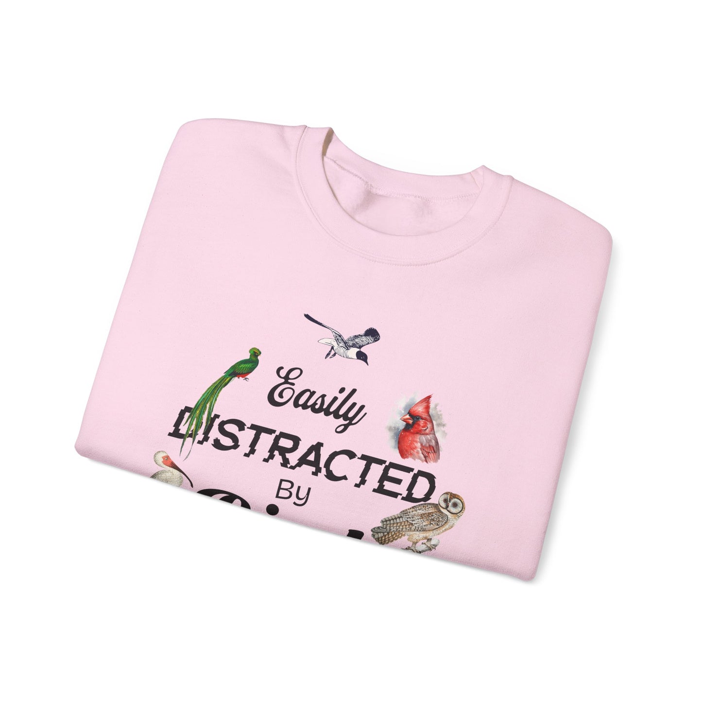 Easily Distracted by Birds Sweatshirt | Unisex Heavy Blend Crewneck