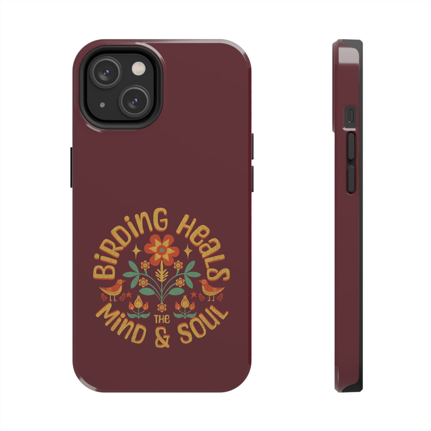 The Nerdy Birder - Birding Heals the Mind & Soul Design, Tough Secure Phone Covers for Bird Lovers, Artistic Gifts for Nature Enthusiasts