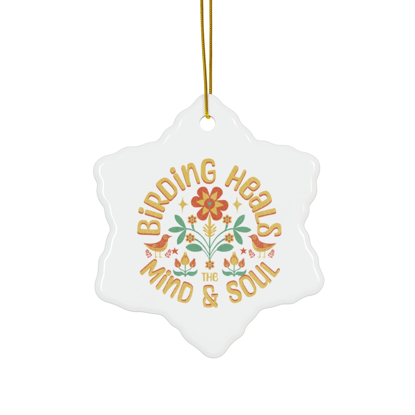 Birding Heals Ceramic Ornament - Mind & Soul