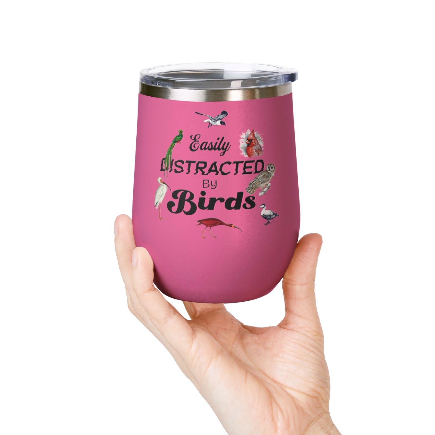 Easily Distracted By Birds Wine Tumbler - 12oz Insulated Mug for Bird Lovers