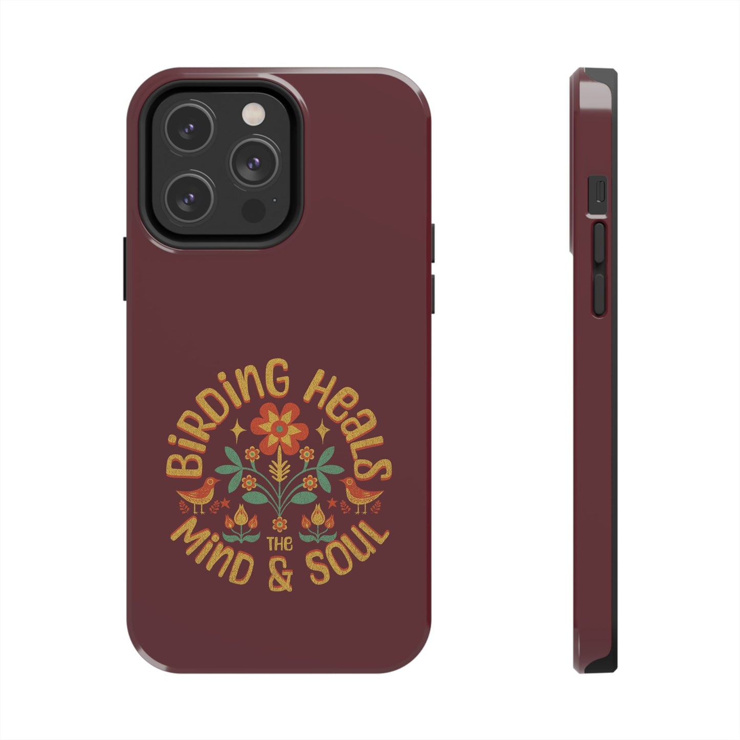 The Nerdy Birder - Birding Heals the Mind & Soul Design, Tough Secure Phone Covers for Bird Lovers, Artistic Gifts for Nature Enthusiasts