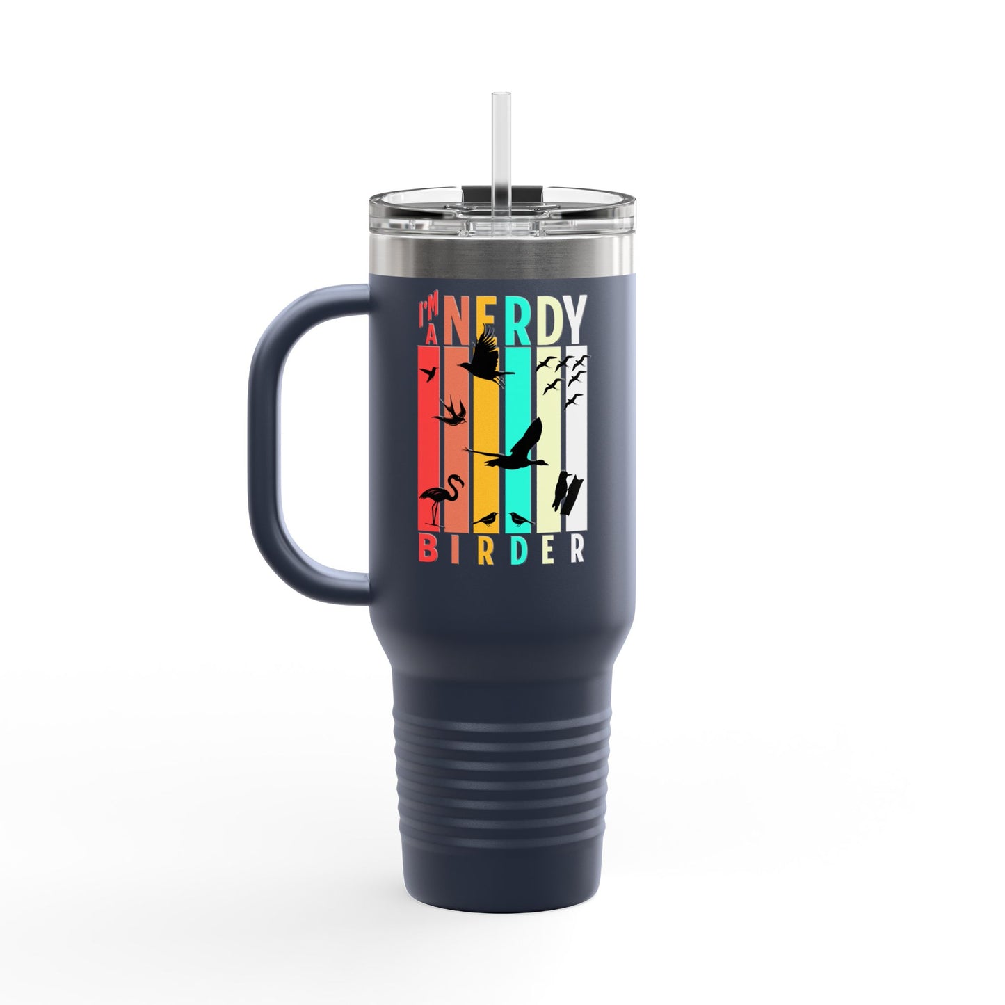 I'm A Nerdy Birder Insulated Travel Mug, 40oz