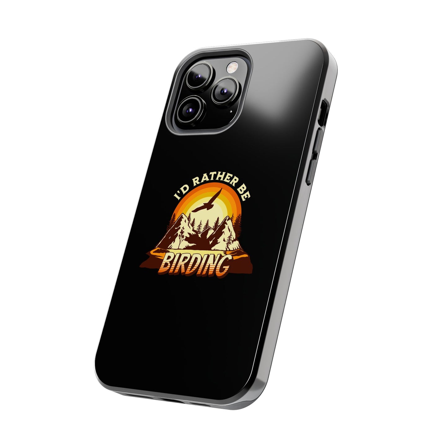 Birding Adventure Tough Phone Case - I'd Rather Be Birding