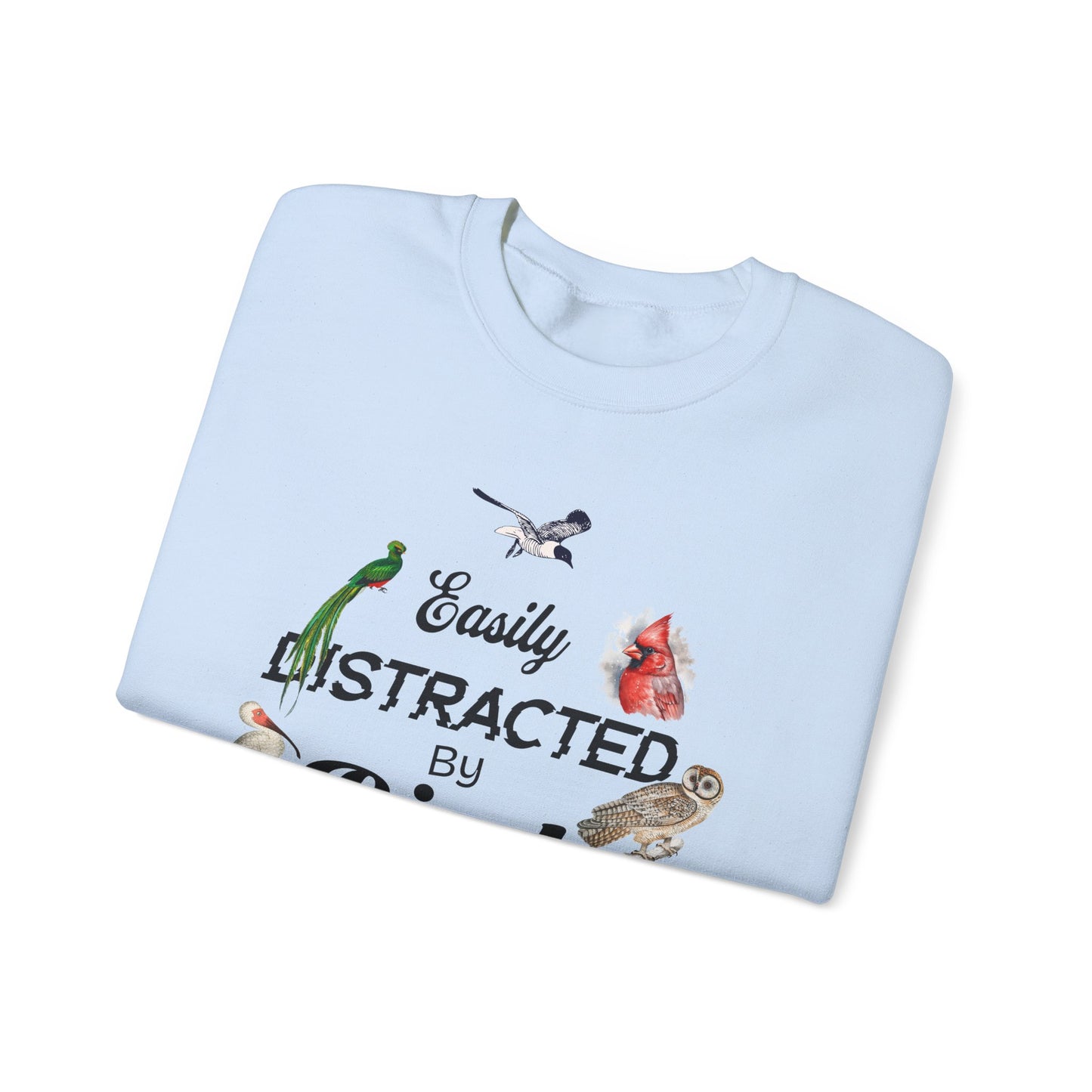 Easily Distracted by Birds Sweatshirt | Unisex Heavy Blend Crewneck