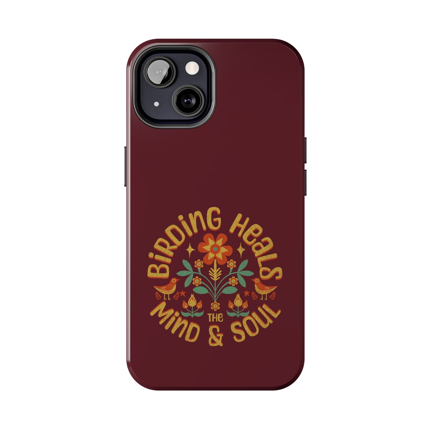 The Nerdy Birder - Birding Heals the Mind & Soul Design, Tough Secure Phone Covers for Bird Lovers, Artistic Gifts for Nature Enthusiasts