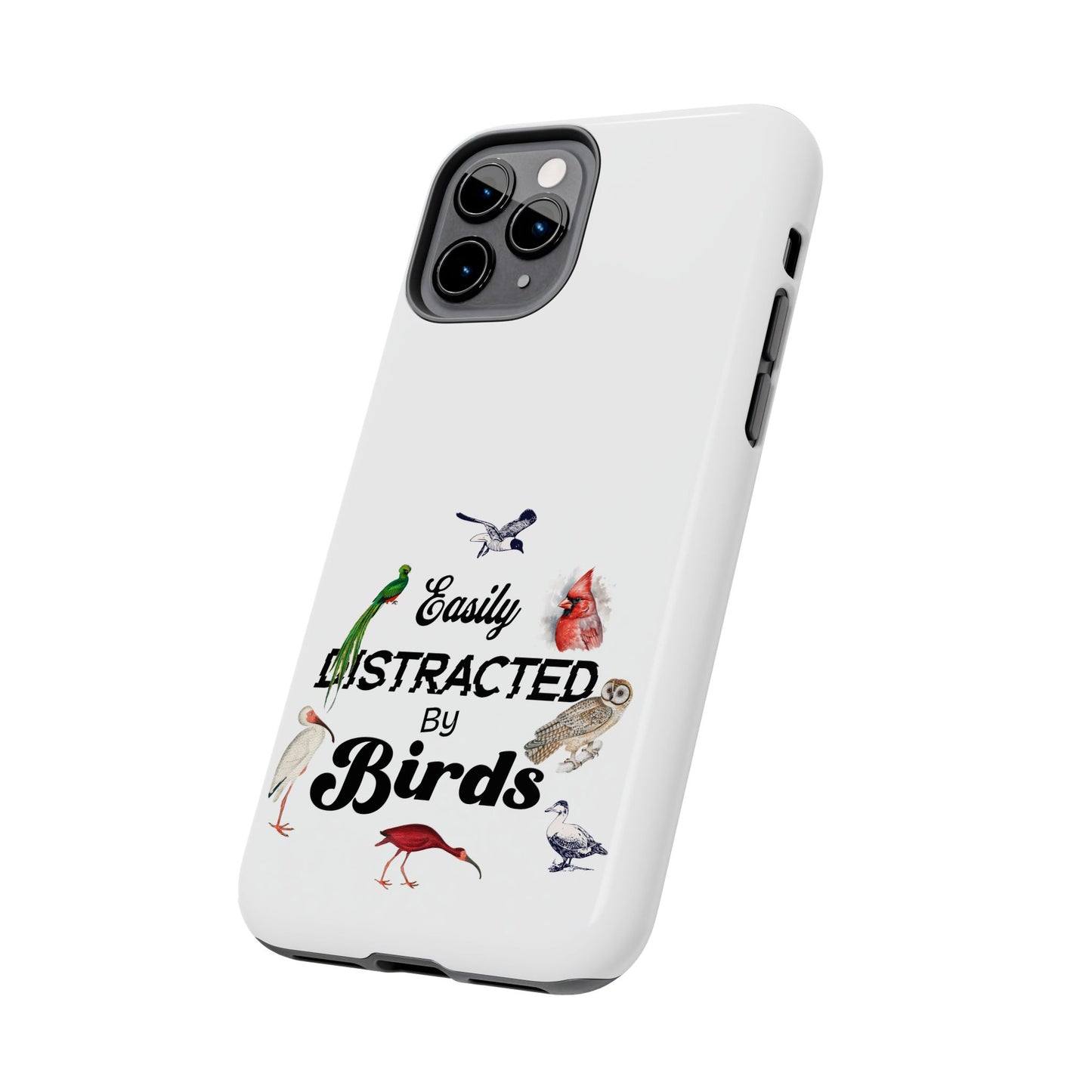The Nerdy Birder - Easily Distracted by Birds Tough Phone Cases, Bird Lover Gift, Unique Phone Accessory, Nature-Themed Case