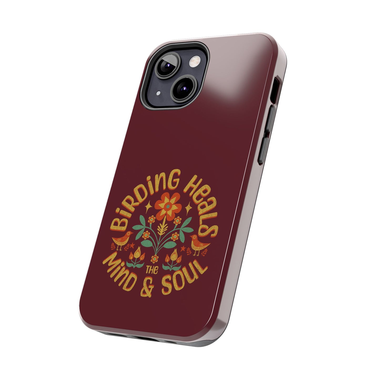 The Nerdy Birder - Birding Heals the Mind & Soul Design, Tough Secure Phone Covers for Bird Lovers, Artistic Gifts for Nature Enthusiasts