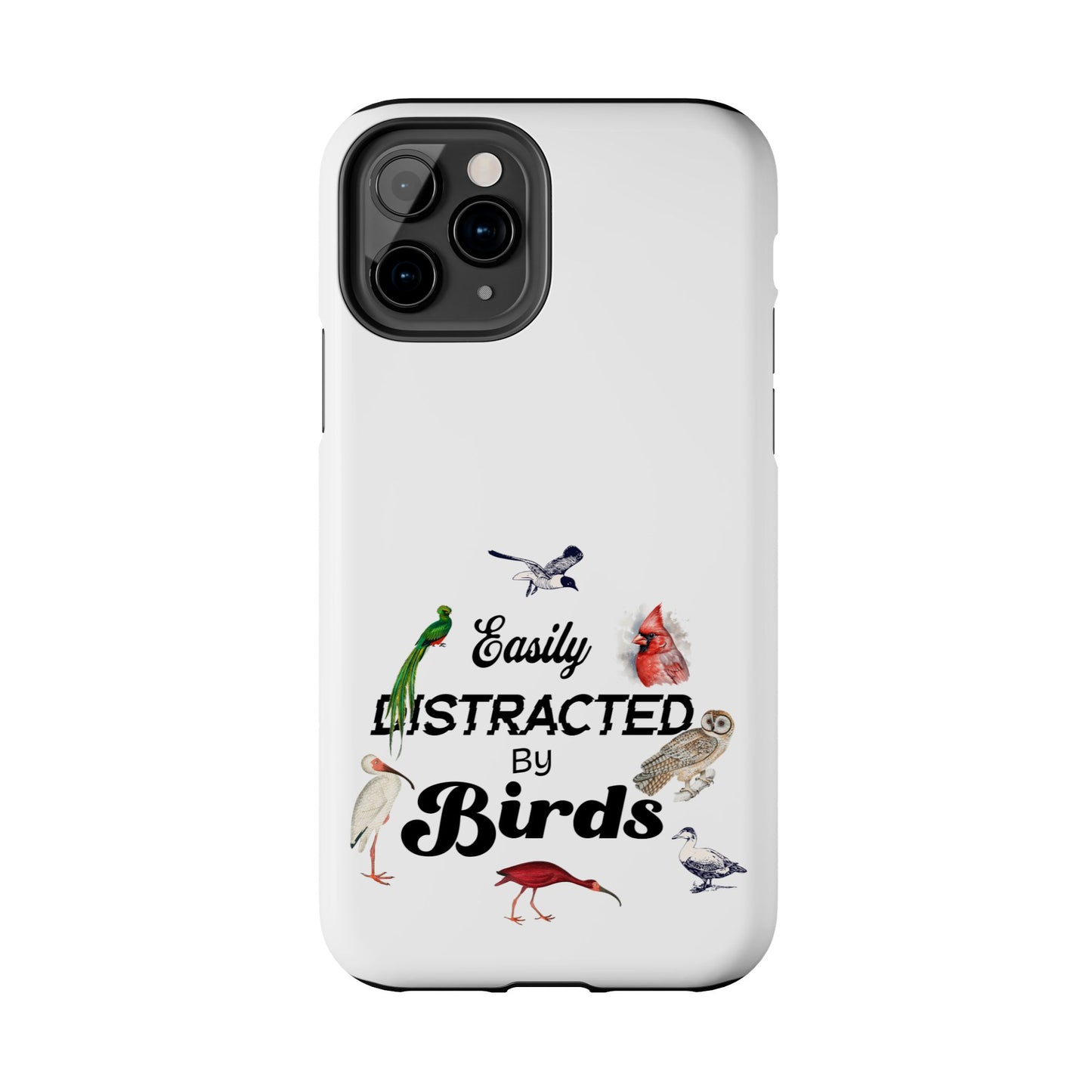The Nerdy Birder - Easily Distracted by Birds Tough Phone Cases, Bird Lover Gift, Unique Phone Accessory, Nature-Themed Case