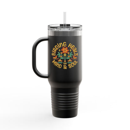 The Nerdy Birder Birding Heals  Insulated Travel Mug, 40oz
