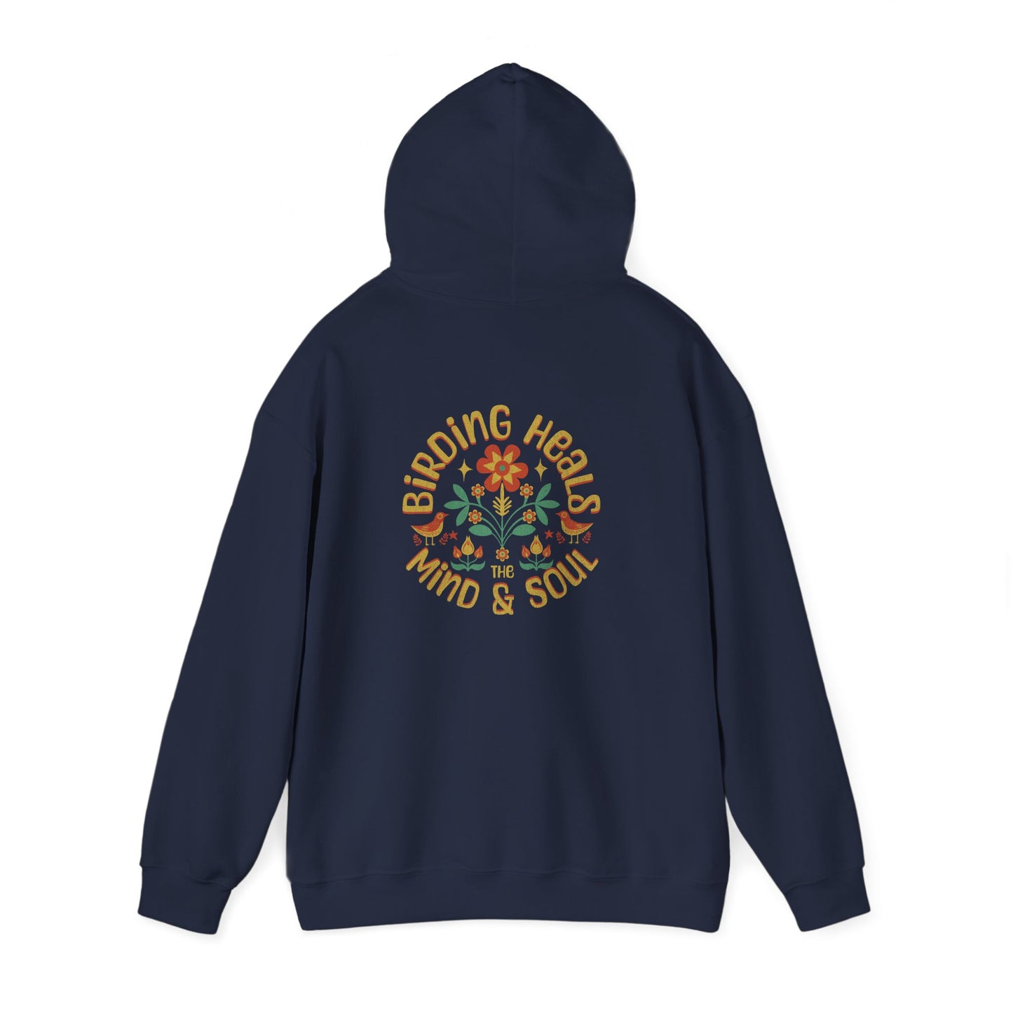 Birding Heals the Mind and Soul Back Design Unisex Hoodie - Cozy Sweatshirt for Nature Lovers
