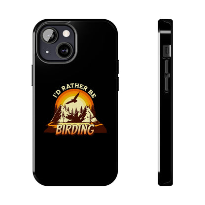 Birding Adventure Tough Phone Case - I'd Rather Be Birding