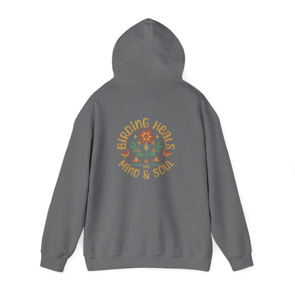 Birding Heals the Mind and Soul Back Design Unisex Hoodie - Cozy Sweatshirt for Nature Lovers