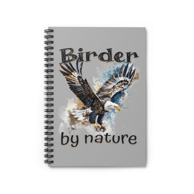 Eagle Birder By Nature Bird Watching Spiral Notebook
