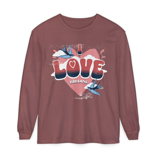 I Love Birding Long Sleeve T-Shirt - Unisex Garment-Dyed Tee for Nature Lovers