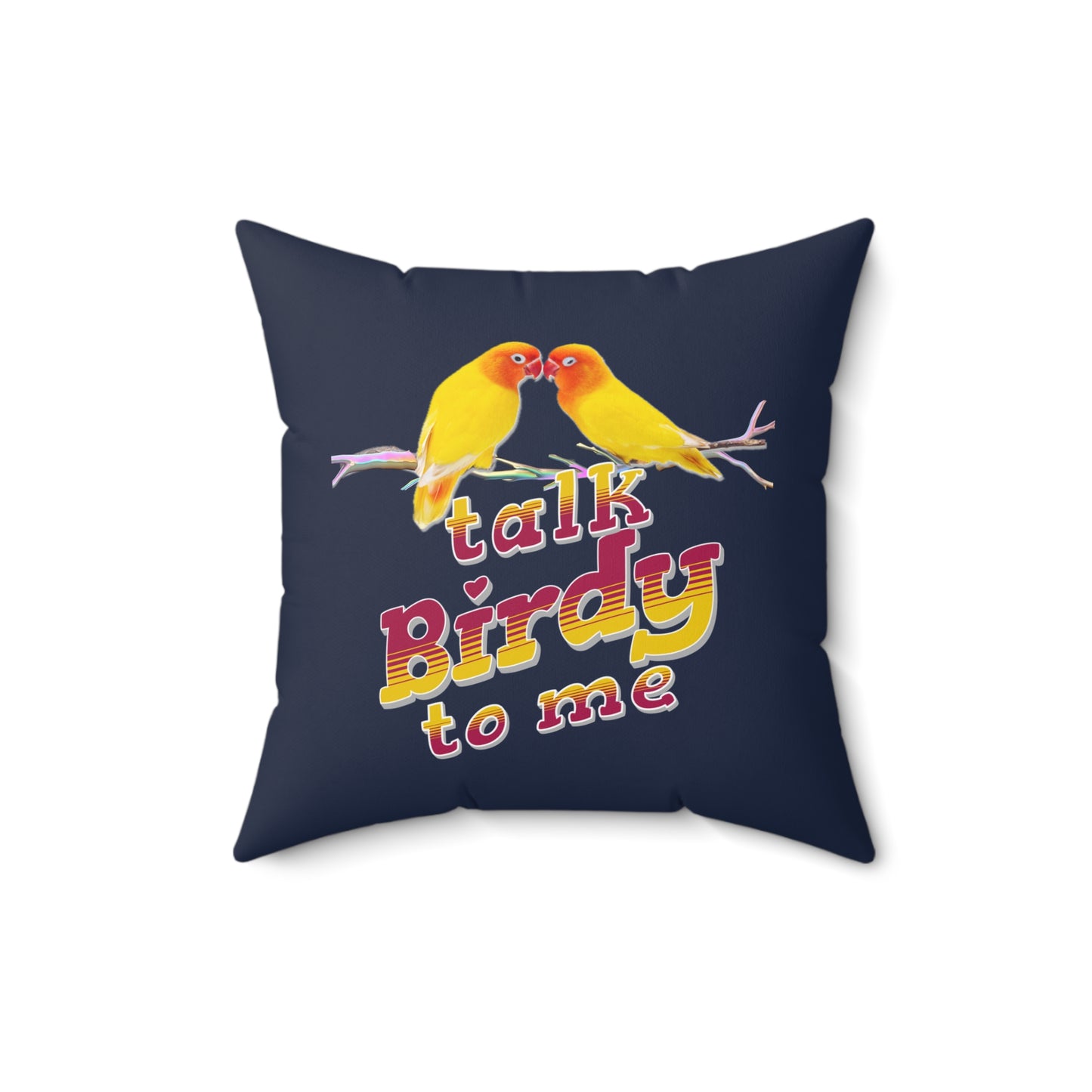 Talk Birdy To Me Vibrant Square Pillow - Home Decor
