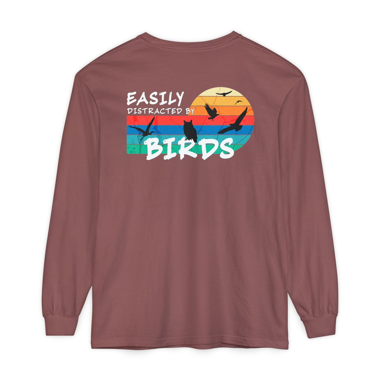 Easily Distracted by Birds Sunset on Back Long Sleeve Tee