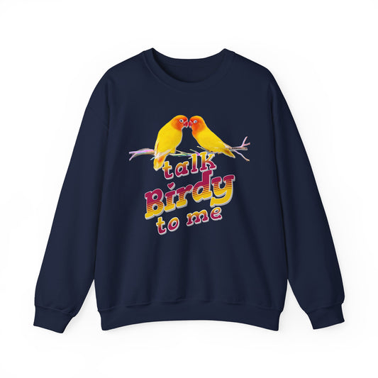 Talk Birdy to Me Unisex Heavy Blend Crewneck Sweatshirt