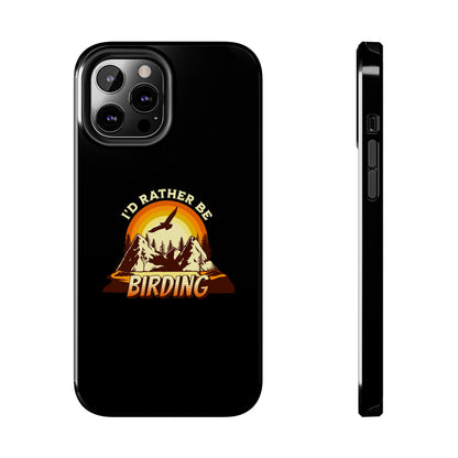 Birding Adventure Tough Phone Case - I'd Rather Be Birding