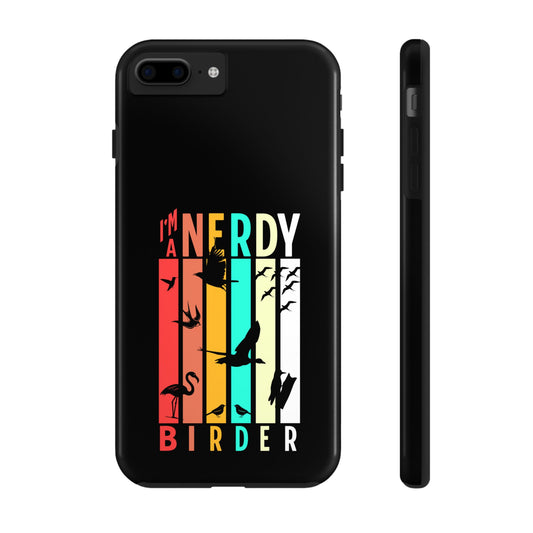 The Nerdy Birder - I'm A Nerdy Birder Phone Case, Nature Lover Gift, Eco-friendly Tough Phone Cover