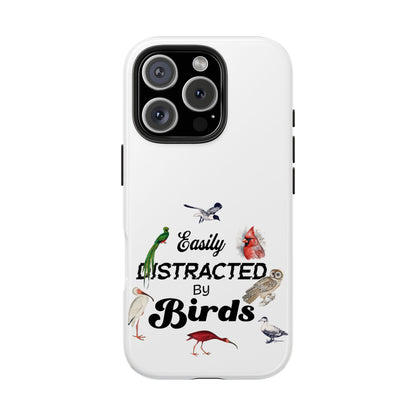 The Nerdy Birder - Easily Distracted by Birds Tough Phone Cases, Bird Lover Gift, Unique Phone Accessory, Nature-Themed Case
