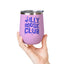 Silly Goose Club Wine Tumbler, Fun Party Gift, Personalized Drinkware, Friendship Gift, Outdoor Adventure Mug