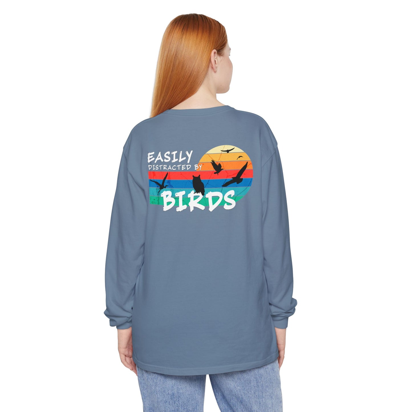 Easily Distracted by Birds Sunset on Back Long Sleeve Tee