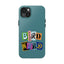 The Nerdy Birder - Bird Nerd Tough Phone Cover for Bird Lovers, Unique Gift for Wildlife Enthusiasts