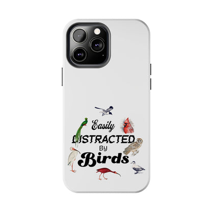 The Nerdy Birder - Easily Distracted by Birds Tough Phone Cases, Bird Lover Gift, Unique Phone Accessory, Nature-Themed Case