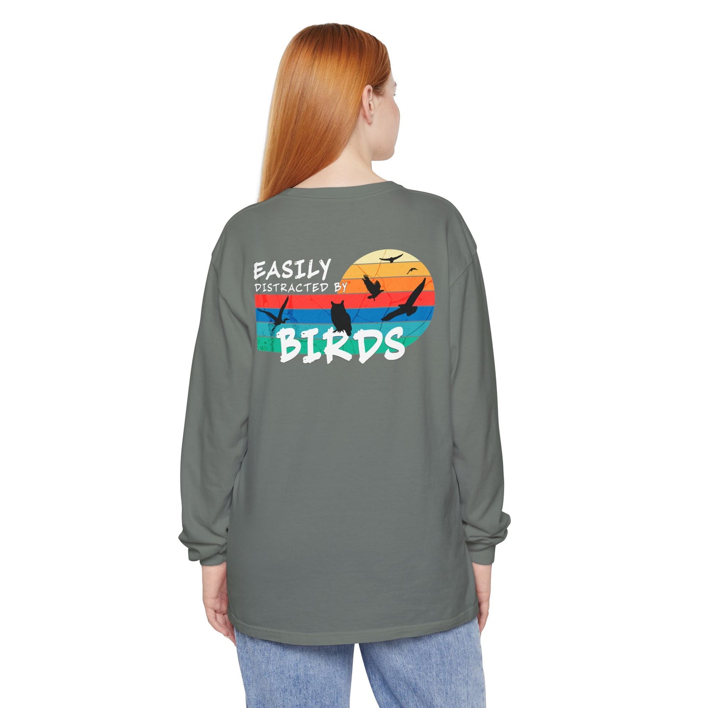 Easily Distracted by Birds Sunset on Back Long Sleeve Tee