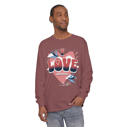 I Love Birding Long Sleeve T-Shirt - Unisex Garment-Dyed Tee for Nature Lovers