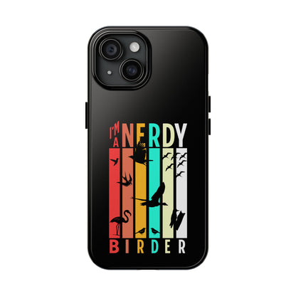 The Nerdy Birder - I'm A Nerdy Birder Phone Case, Nature Lover Gift, Eco-friendly Tough Phone Cover