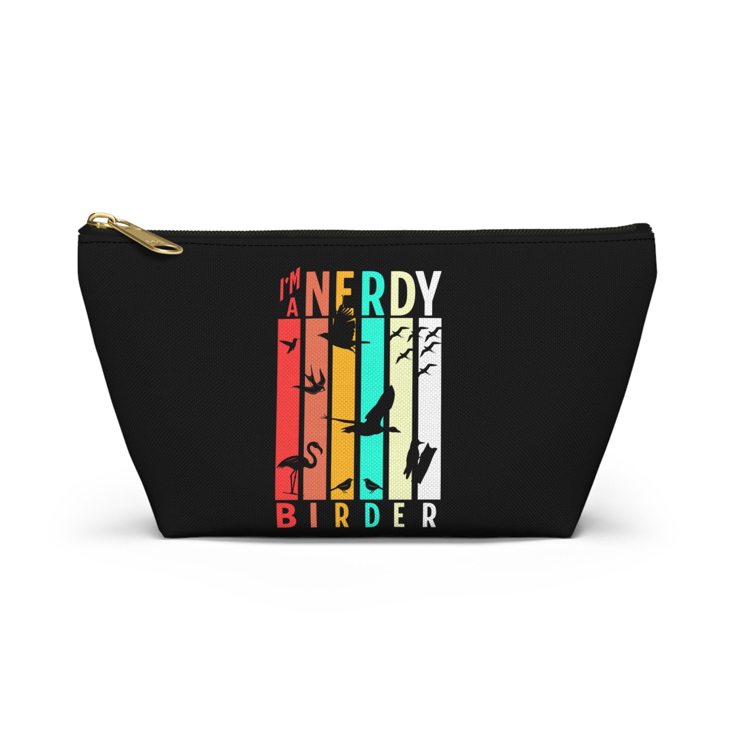 I'm A Nerdy Birder Accessory Pouch - Colorful Bird Lover Organizer, Gift for Birdwatchers, Makeup Case, Travel Pouch