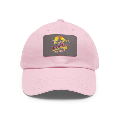 The Nerdy Birder Talk Birdy To Me Dad Hat with Leather Patch Stylish Outdoor Cap