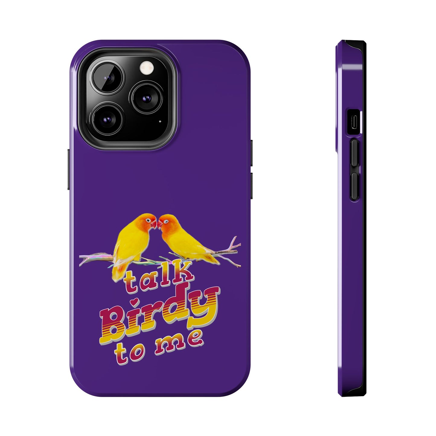 Talk Birdy to Me Tough Phone Case, Colorful Phone Accessories, Ideal Gift for Bird Lovers