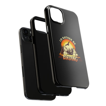 Birding Adventure Tough Phone Case - I'd Rather Be Birding