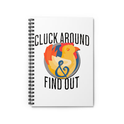 Funny Chicken Spiral Notebook - "Cluck Around & Find Out"