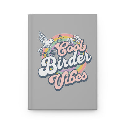 Cool Birder Vibes Hardcover Journal – Perfect for Nature Lovers and Birdwatching Enthusiasts