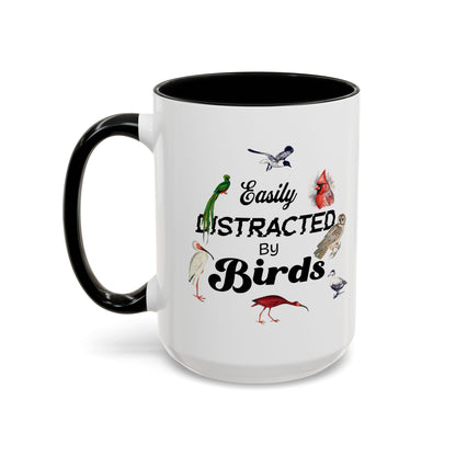Easily Distracted by Birds Coffee Mug - Fun Accent Mug for Bird Lovers
