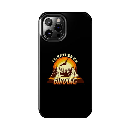 Birding Adventure Tough Phone Case - I'd Rather Be Birding