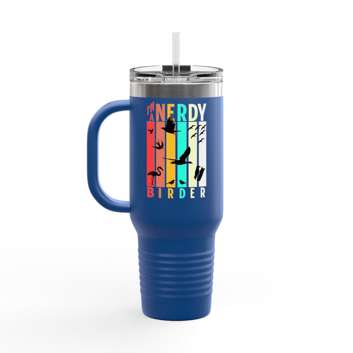 I'm A Nerdy Birder Insulated Travel Mug, 40oz